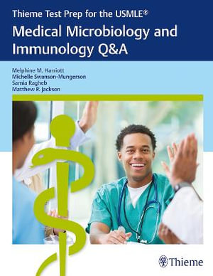 Thieme Test Prep for the USMLE (R) : Medical Microbiology and Immunology Q&A - Melphine M. Harriott