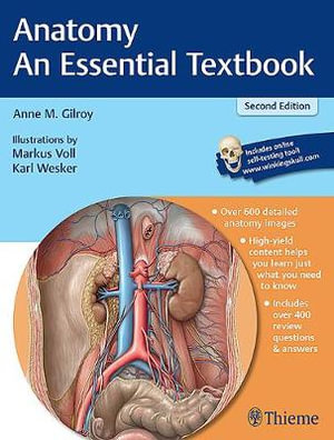 Anatomy : An Essential Textbook : Thieme Illustrated Reviews - Anne M Gilroy