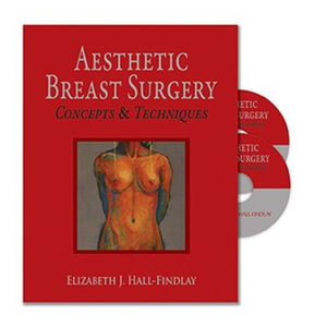 Aesthetic Breast Surgery : Concepts & Techniques - Elizabeth Hall-Findlay