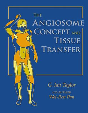 The Angiosome Concept and Tissue Transfer - G. Ian Taylor