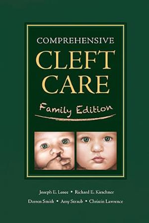 Comprehensive Cleft Care : Family Edition - Joseph Losee