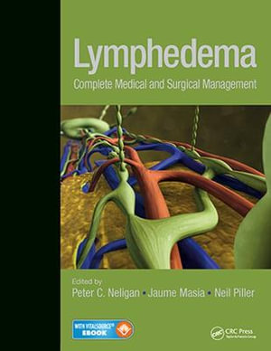 Lymphedema : Complete Medical and Surgical Management - Peter Neligan