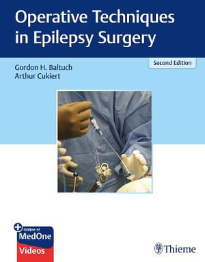 Operative Techniques in Epilepsy Surgery - Gordon H. Baltuch