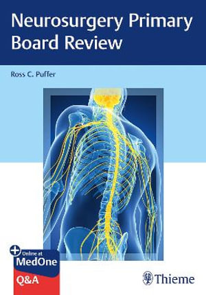 Neurosurgery Primary Board Review - Ross C. Puffer