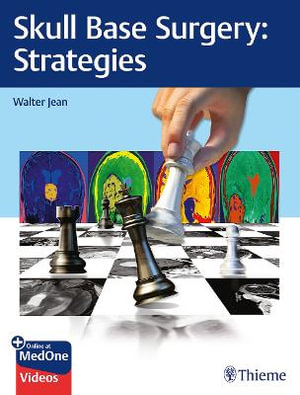 Skull Base Surgery : Strategies - Walter C. Jean