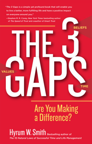 The 3 Gaps : Are You Making a Difference? - Hyrum W. Smith