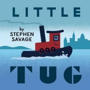 Little Tug - Stephen Savage