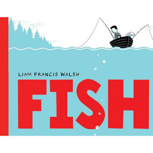 Fish - Liam Francis Walsh