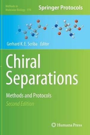 Chiral Separations : Methods and Protocols - Gerhard K. E. Scriba