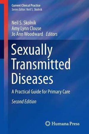 Sexually Transmitted Diseases : A Practical Guide for Primary Care - Neil S. Skolnik