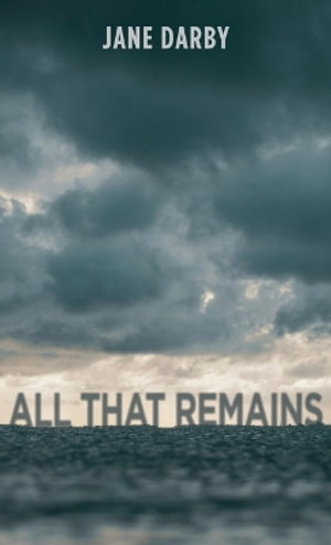 All That Remains - Jane Darby