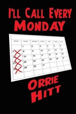 I'll Call Every Monday - Orrie Hitt