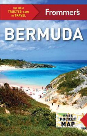 Frommer's Bermuda : Complete Colour Travel Guide - Frommer's Travel Guide