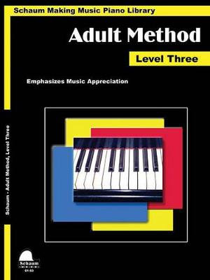 Piano for Adults : Level 3 - Wesley Schaum