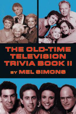 The Old-Time Television Trivia Book II - Mel Simons