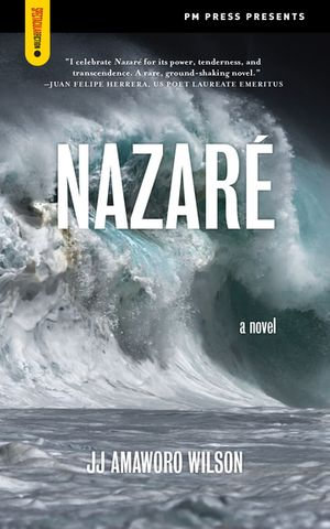 Nazare : Spectacular Fiction - JJ Amaworo Wilson