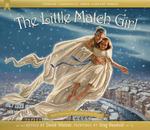 The Little Match Girl : Hans Christian Andersen's Classic Table - Hans Christian Andersen