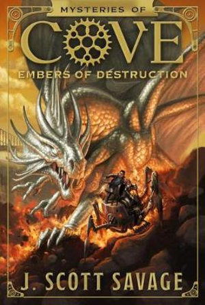 Embers of Destruction : Mysteries of Cove - J. Scott Savage