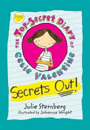 Secrets Out! : Top-Secret Diary of Celie Valentine - Julie Sternberg