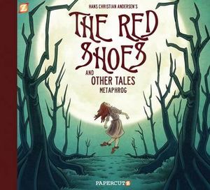 The Red Shoes and Other Tales - Metaphrog