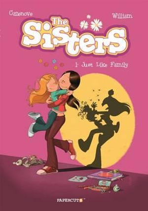 The Sisters Vol. 1 : Just Like Family - Christophe Cazenove