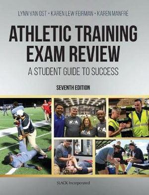 Athletic Training Exam Review : A Student Guide to Success - Lynn Van Ost