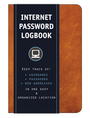 Internet Password Logbook (Hardcover) : Keep track of: usernames, passwords, web addresses in one easy & organized location - Editors of Rock Point