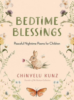 Bedtime Blessings : Peaceful Nighttime Poems for Children - Chinyelu Kunz