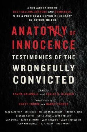 Anatomy of Innocence : Testimonies of the Wrongfully Convicted - Laura Caldwell