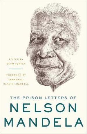 The Prison Letters of Nelson Mandela - Nelson Mandela