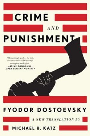 Crime and Punishment : A New Translation - Fyodor Dostoevsky