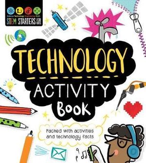 STEM Starters for Kids Technology Activity Book : Stem Starters for Kids - Catherine Bruzzone