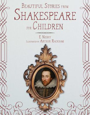 Beautiful Stories from Shakespeare for Children - E. Nesbit