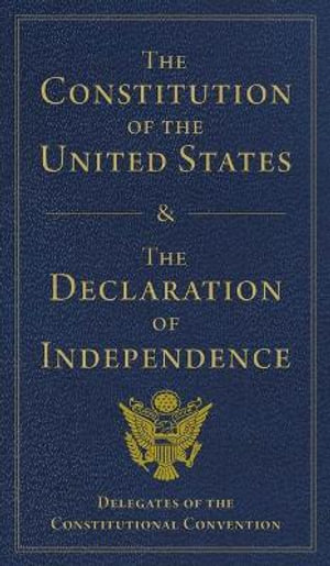 The Constitution of the United States and The Declaration of Independence - Not Available 