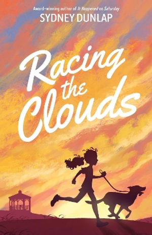 Racing the Clouds - SYDNEY DUNLAP