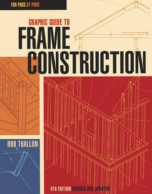 Graphic Guide To Frame Construction By Rob Thallon | Fourth Edition ...