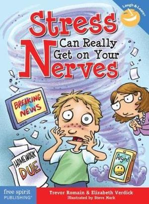 Stress Can Really Get on Your Nerves : Laugh & Learn® - Elizabeth Verdick