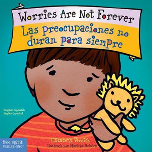 Worries Are Not Forever / Las Preocupaciones No Duran Para Siempre Board Book : Best Behavior - Elizabeth Verdick