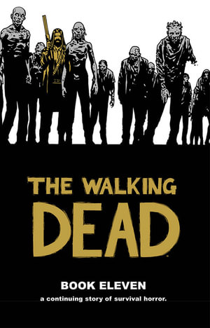 The Walking Dead : Book 11 - Stefano Gaudiano