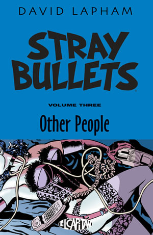 Stray Bullets Volume 3 : Other People - David Lapham