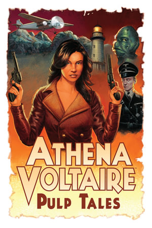 Athena Voltaire Pulp Tales Volume 1 : ATHENA VOLTAIRE PULP TALES TP - Steve Bryant