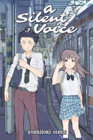 A Silent Voice, Vol. 3 : Silent Voice - Yoshitoki Oima