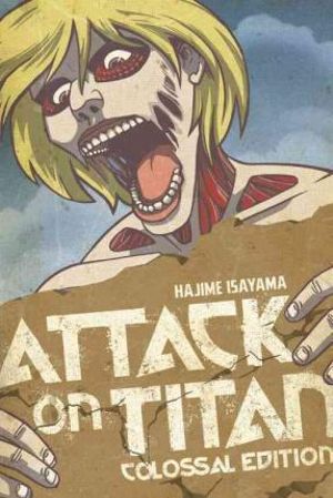 Attack on Titan: Colossal Edition, Vol. 2 : Attack on Titan - HAJIME ISAYAMA