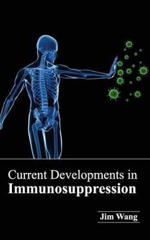 Current Developments in Immunosuppression - Jim Wang