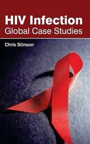 HIV Infection : Global Case Studies - Chris Stinson