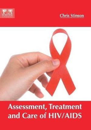 Assessment, Treatment and Care of HIV/AIDS - Chris Stinson