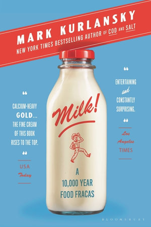 Milk!  : A 10,000-Year Food Fracas - Mark Kurlansky