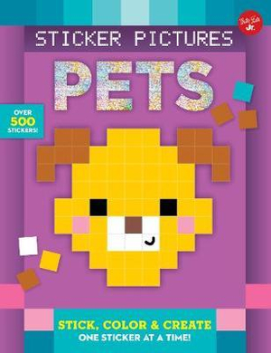 Pets (Sticker Pictures) : Color and create, one sticker at a time - Walter Foster Jr. Creative Team