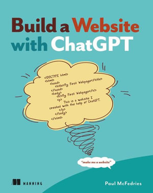 Build a Website with ChatGPT : No Coding Experience Necessary - Paul McFedries