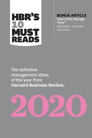 HBR's 10 Must Reads 2020 : Definitive Management Ideas of the Year from Harvard Business Review - Harvard Business Review